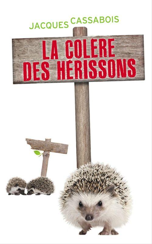 Couverture ebook de La colère des Hérissons, de Jacques Cassabois