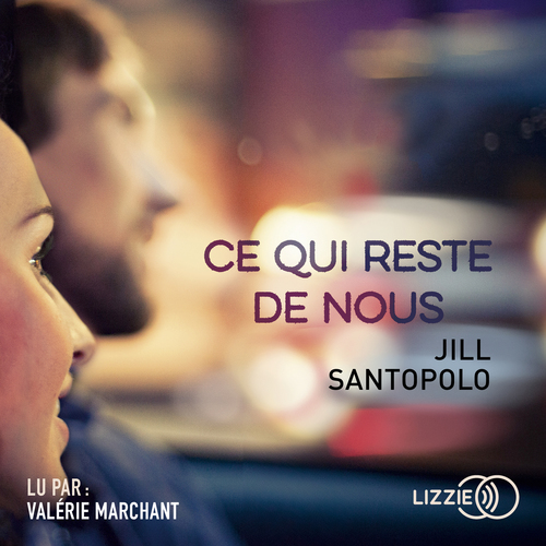 Couverture audiobook de Ce qui reste de nous, de Jill Santopolo