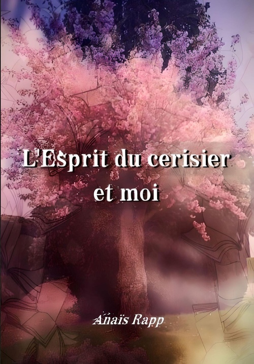 Couverture ebook de L'Esprit du cerisier  et moi, de Anaïs Rapp