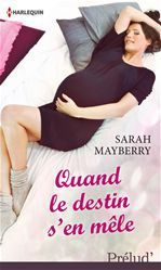 Couverture ebook de Quand le destin s'en mêle, de Sarah Mayberry