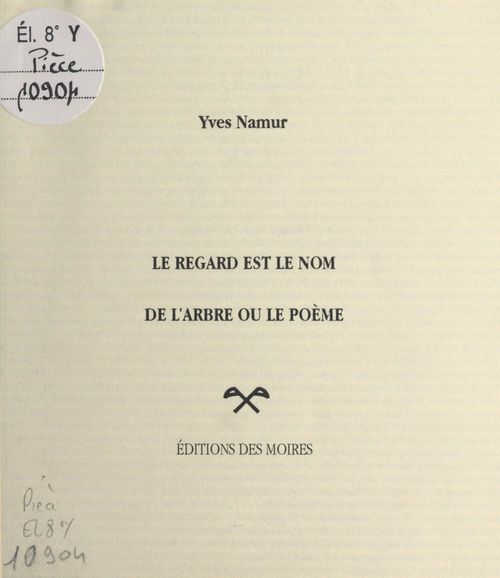 Couverture ebook de Le regard est le nom de l'arbre ou le poème, de Yves Namur