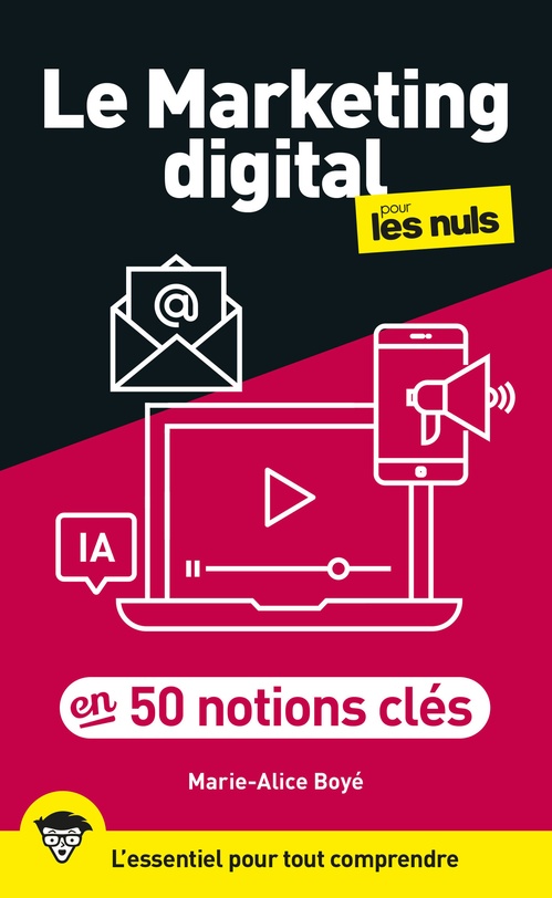 Couverture ebook de Le marketing digital pour les Nuls en 50 notions clés, 2e éd, de Marie-Alice Boye