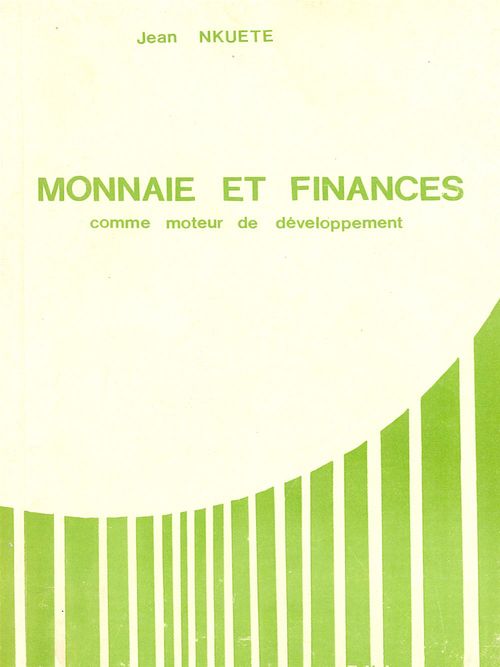 Couverture ebook de Monnaie et finances comme moteur de développement, de Jean Nkuété