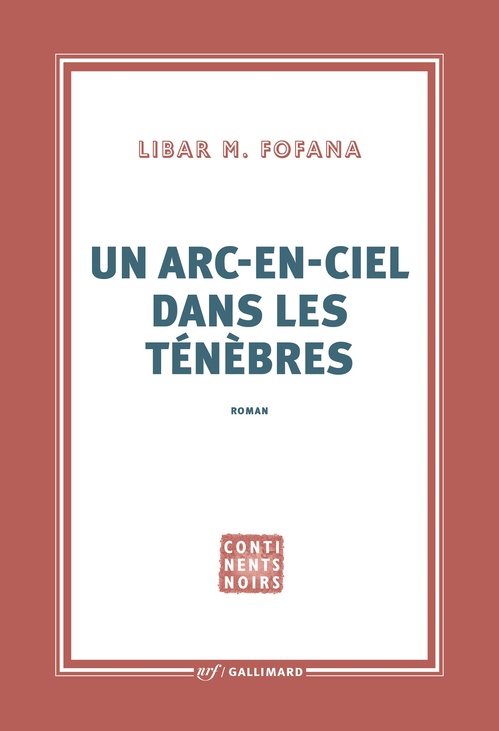ebook cover of Un arc-en-ciel dans les ténèbres, by Libar M. Fofana
