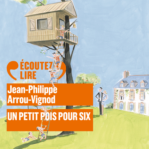 audiobook cover of Histoires des Jean-Quelque-Chose (Tome 7) - Un petit pois pour six, by Jean-Philippe Arrou-Vignod