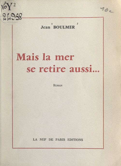 Couverture ebook de Mais la mer se retire aussi..., de Jean Boulmer