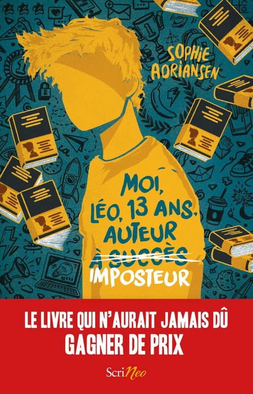 ebook cover of Moi, Léo, 13 ans, auteur imposteur, by Sophie Adriansen