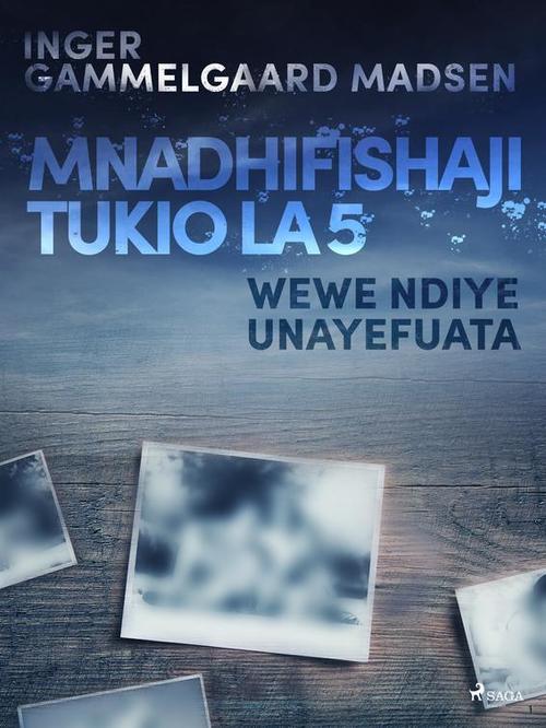 Couverture ebook de Mnadhifishaji Tukio la 5: Wewe ndiye Unayefuata, de Inger Gammelgaard Madsen