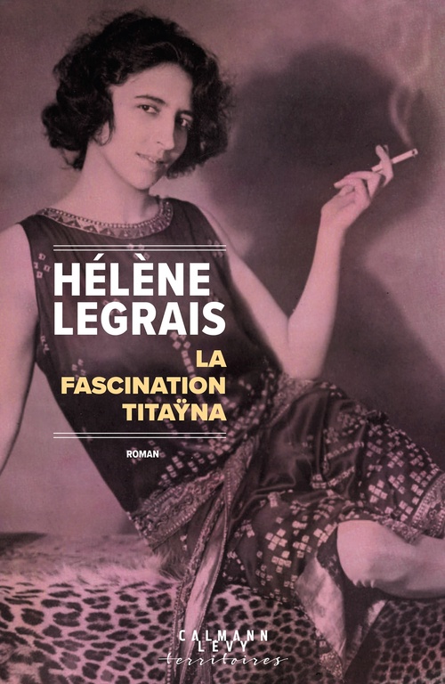 ebook cover of La Fascination Titayna, by Hélène Legrais