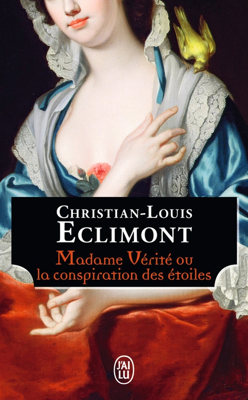 Couverture ebook de Madame Vérité ou La conspiration des étoiles, de Christian-louis Eclimont