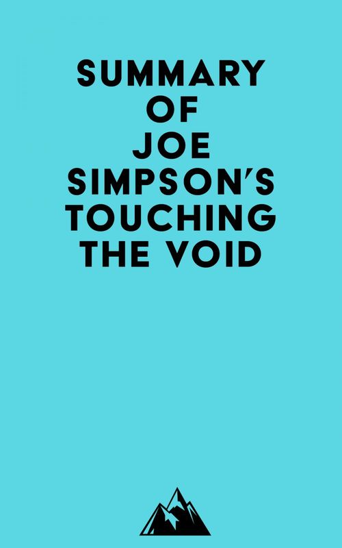 Couverture ebook de Summary of Joe Simpson's Touching the Void, de Everest Media