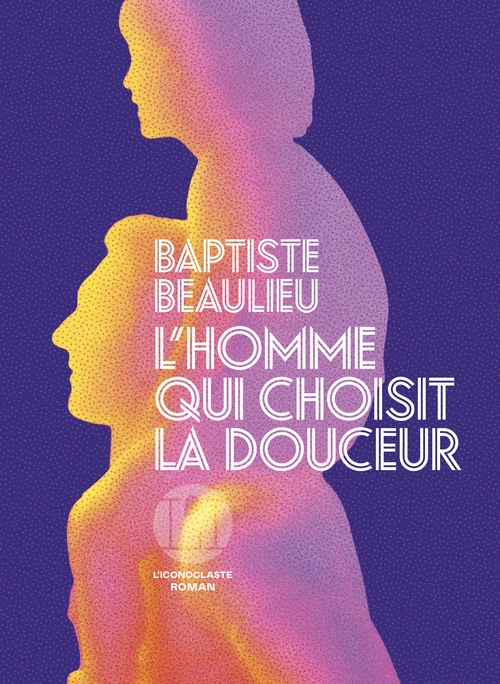 Couverture ebook de L'homme qui choisit la douceur, de Baptiste Beaulieu