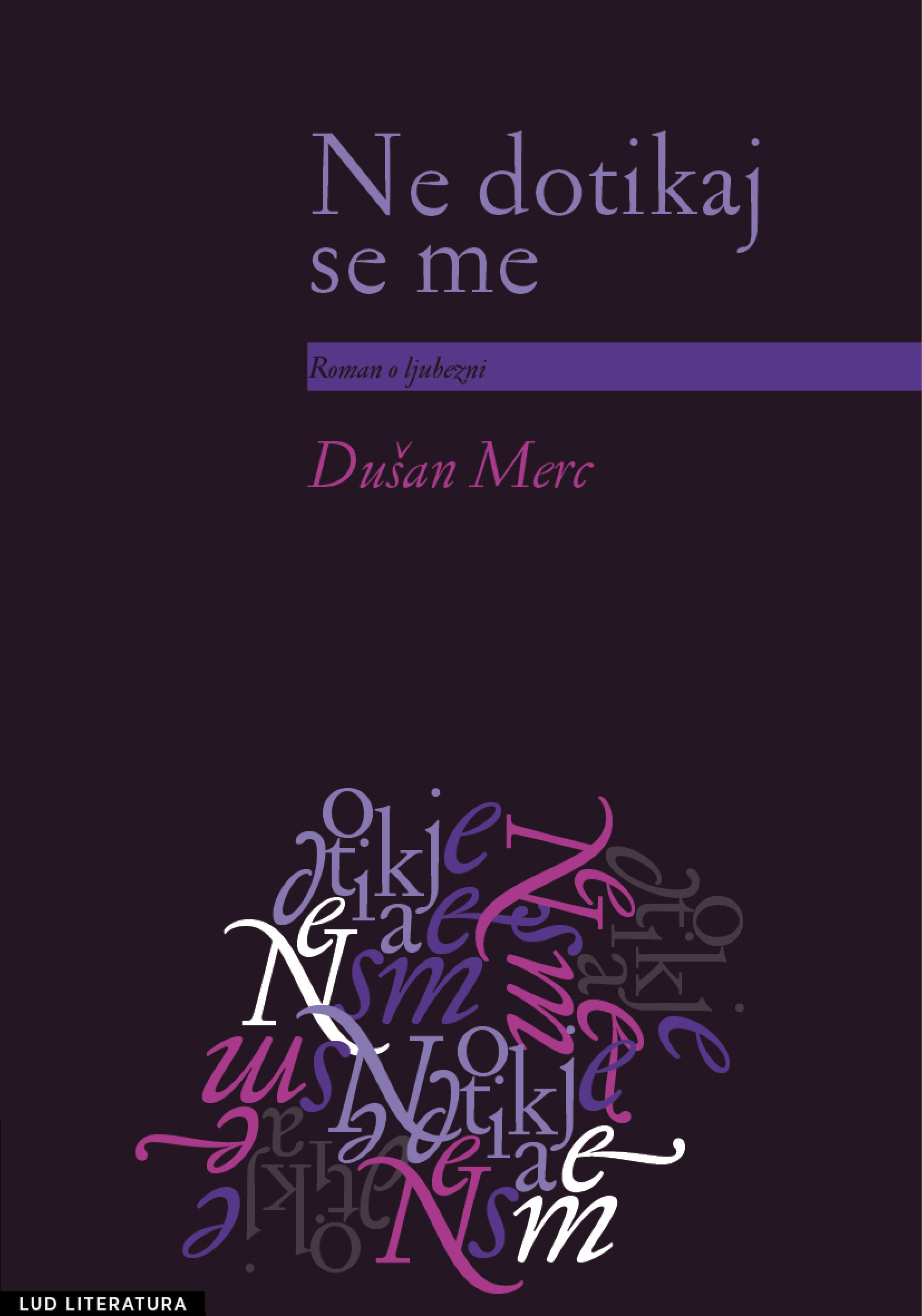 ebook cover of Ne dotikaj se me, by Dusan Merc