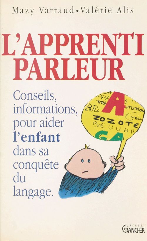 Couverture ebook de L'apprenti parleur : conseils et informations pour aider l'enfant dans sa conquête du langage, de Collectif