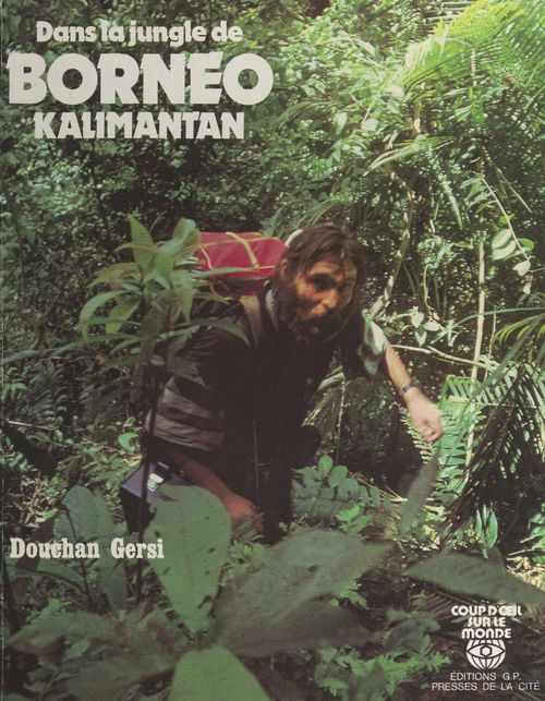 ebook cover of Dans la jungle de Bornéo (Kalimantan), by Douchan Gersi