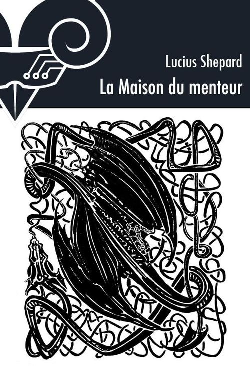 ebook cover of La Maison du menteur, by Lucius Shepard