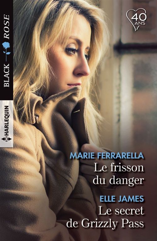 Couverture ebook de Le frisson du danger - Le secret de Grizzly Pass, de Marie Ferrarella, Elle James