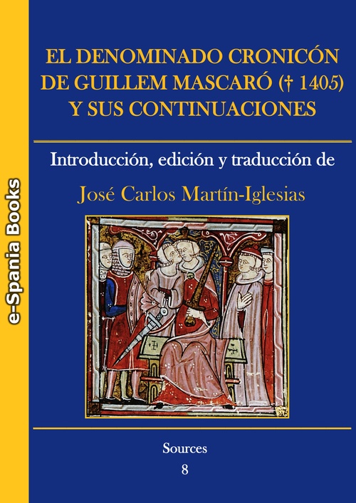 Couverture ebook de El denominado Cronicón de Guillem Mascaró (+1405) y sus continuaciones: introducción, edición y traducción, de Jose Carlos Martin-Iglesias