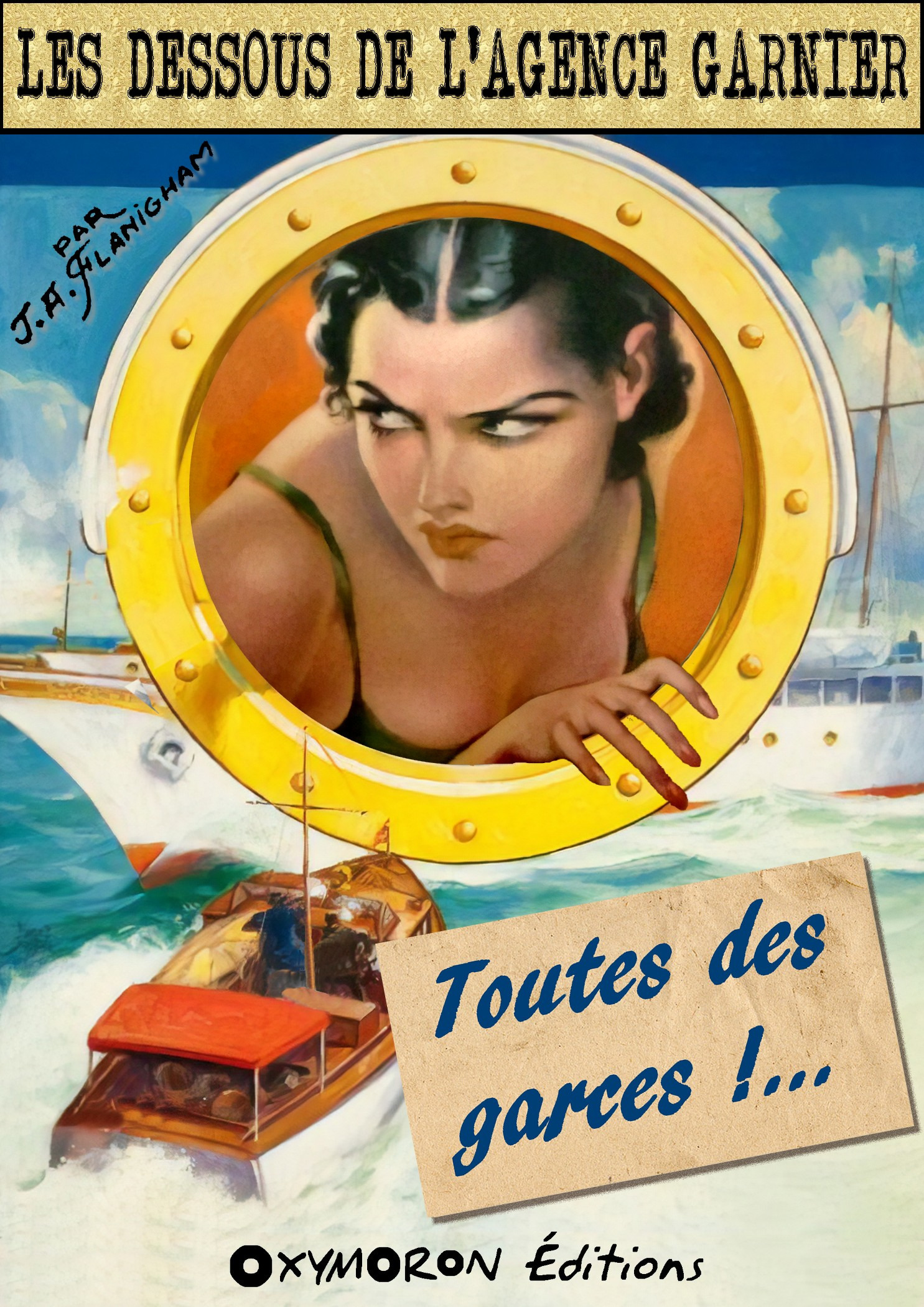 Couverture ebook de Toutes des garces !..., de J.A. Flanigham