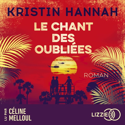Couverture audiobook de Le Chant des oubliées, de Kristin Hannah