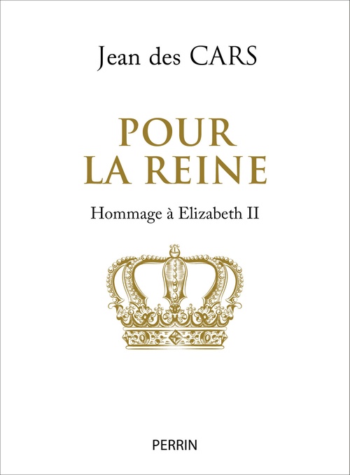 Couverture ebook de Pour la Reine - Hommage à Elizabeth II, de Jean des Cars