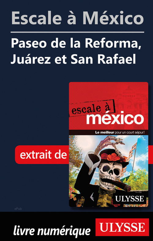 ebook cover of Escale à México - Paseo de la Reforma, Juarez et San Rafael, by Collectif