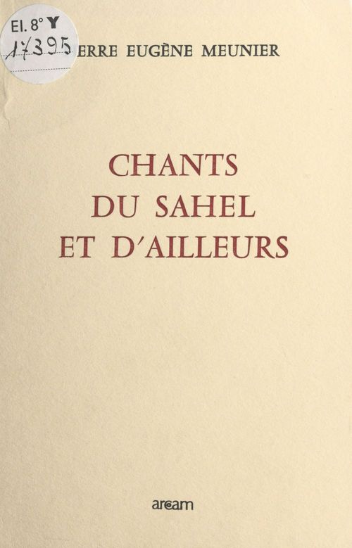 ebook cover of Chants du Sahel et d'ailleurs, by Pierre Eugene Meunier