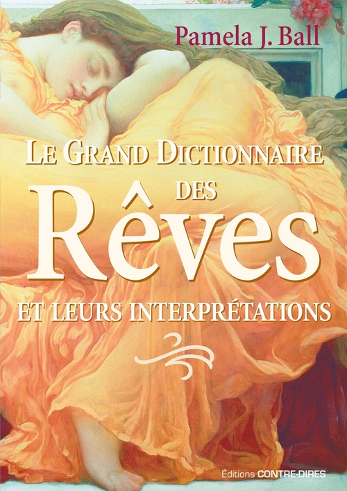 ebook cover of Le grand dictionnaire des rêves - Et leurs interprétations, by Pamela J. Ball