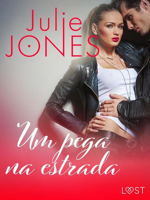 Couverture ebook de Um pega na estrada - Conto Erótico, de Julie Jones