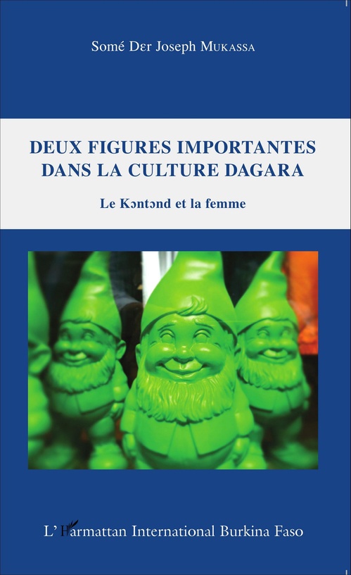 Couverture ebook de Deux figures importantes dans la culture Dagara, de Mukassa Some