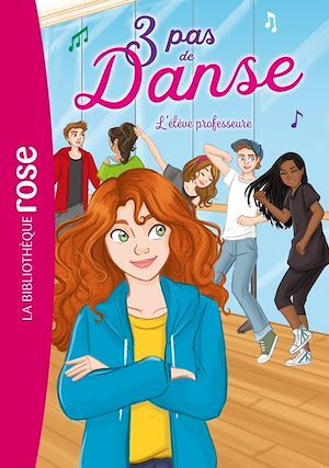 ebook cover of 3 pas de danse 08 - L'élève professeure, by Lisette Morival, Stéphanie Lezziero