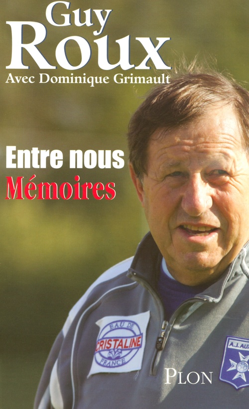 ebook cover of Entre nous mémoires, by Guy Roux, Dominique Grimault