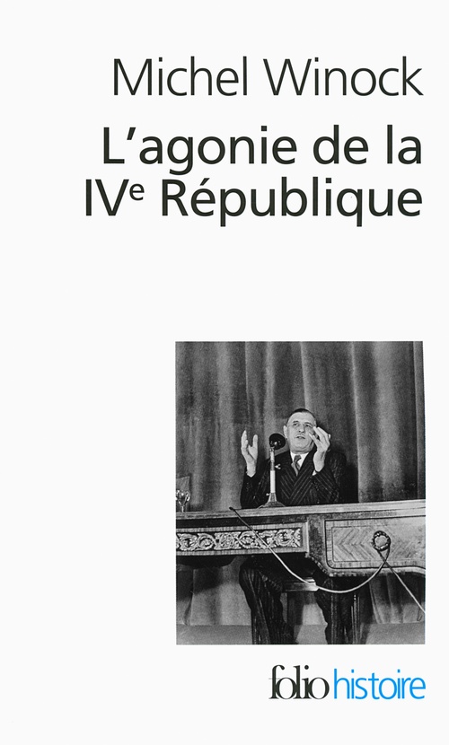 Couverture ebook de L'agonie de la IVe République, le 13 mai 1958, de Michel Winock
