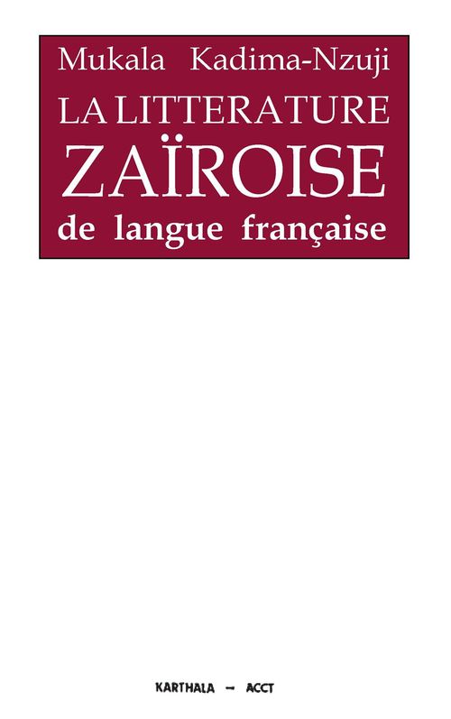 ebook cover of La littérature zaïroise de langue française, by Mukala Kadima-Nzuji
