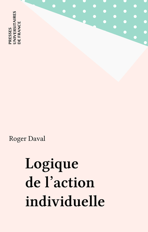 Couverture ebook de Logique de l'action individuelle, de
