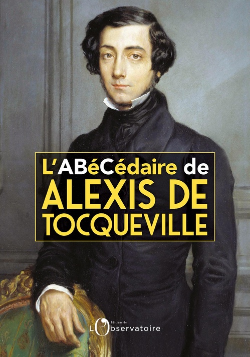 ebook cover of L'Abécédaire de Alexis de Tocqueville, by Charlotte Manzini, Françoise Mélonio