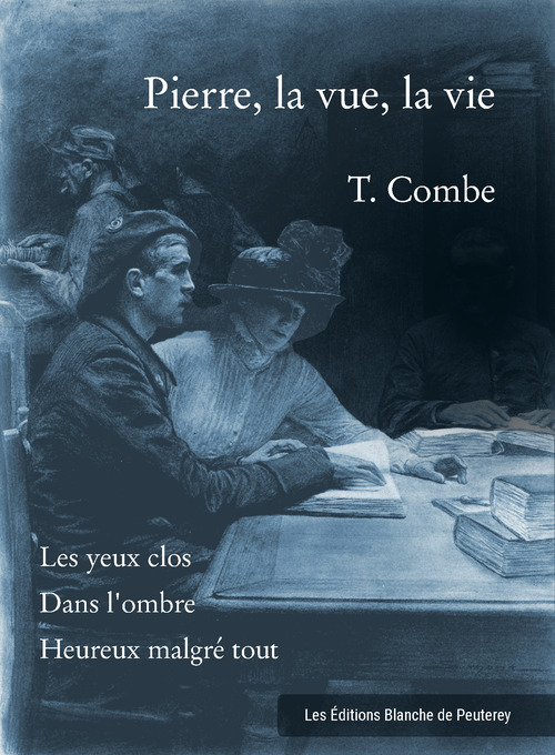 ebook cover of Pierre, la vue, la vie, by T. Combe