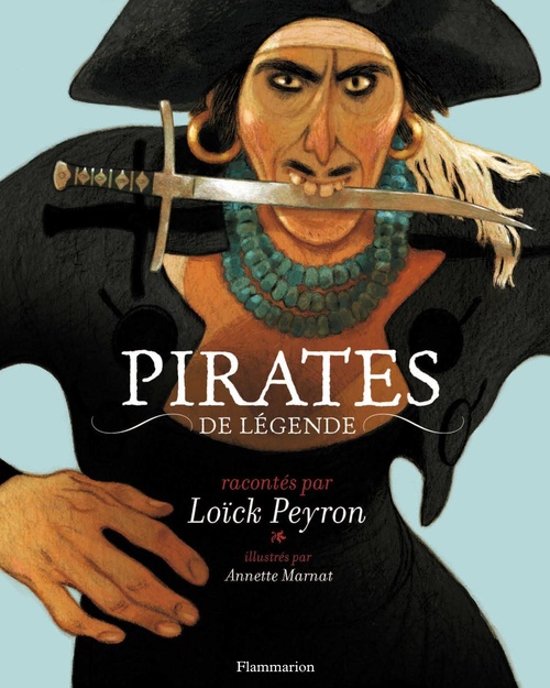 Couverture ebook de Pirates de légende, de Annette Marnat, Loïck Peyron
