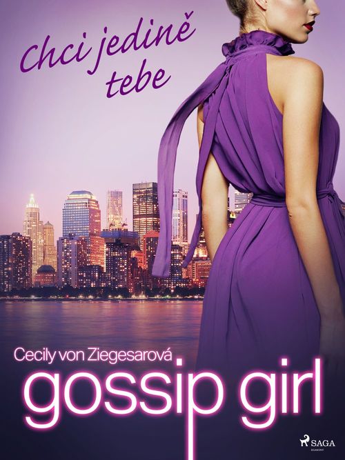 ebook cover of Gossip Girl: Chci jedine tebe (6. díl), by Cecily Von Ziegesarova