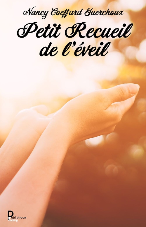 ebook cover of Petit Recueil de l'éveil, by Nancy Coeffard Guerchoux