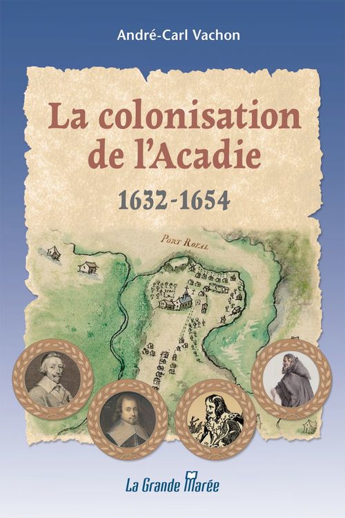 ebook cover of La colonisation de l'Acadie 1632 à 1654, by André-carl Vachon