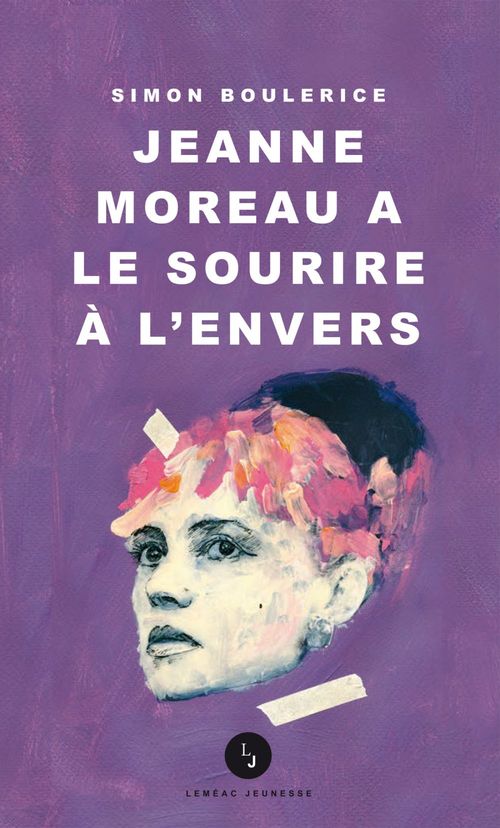 Couverture ebook de Jeanne Moreau a le sourire à l'envers, de Simon Boulerice