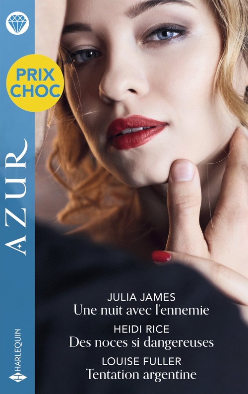 ebook cover of Une nuit avec l'ennemie - Des noces si dangereuses - Tentation argentine, by Julia James, Heidi Rice, Louise Fuller