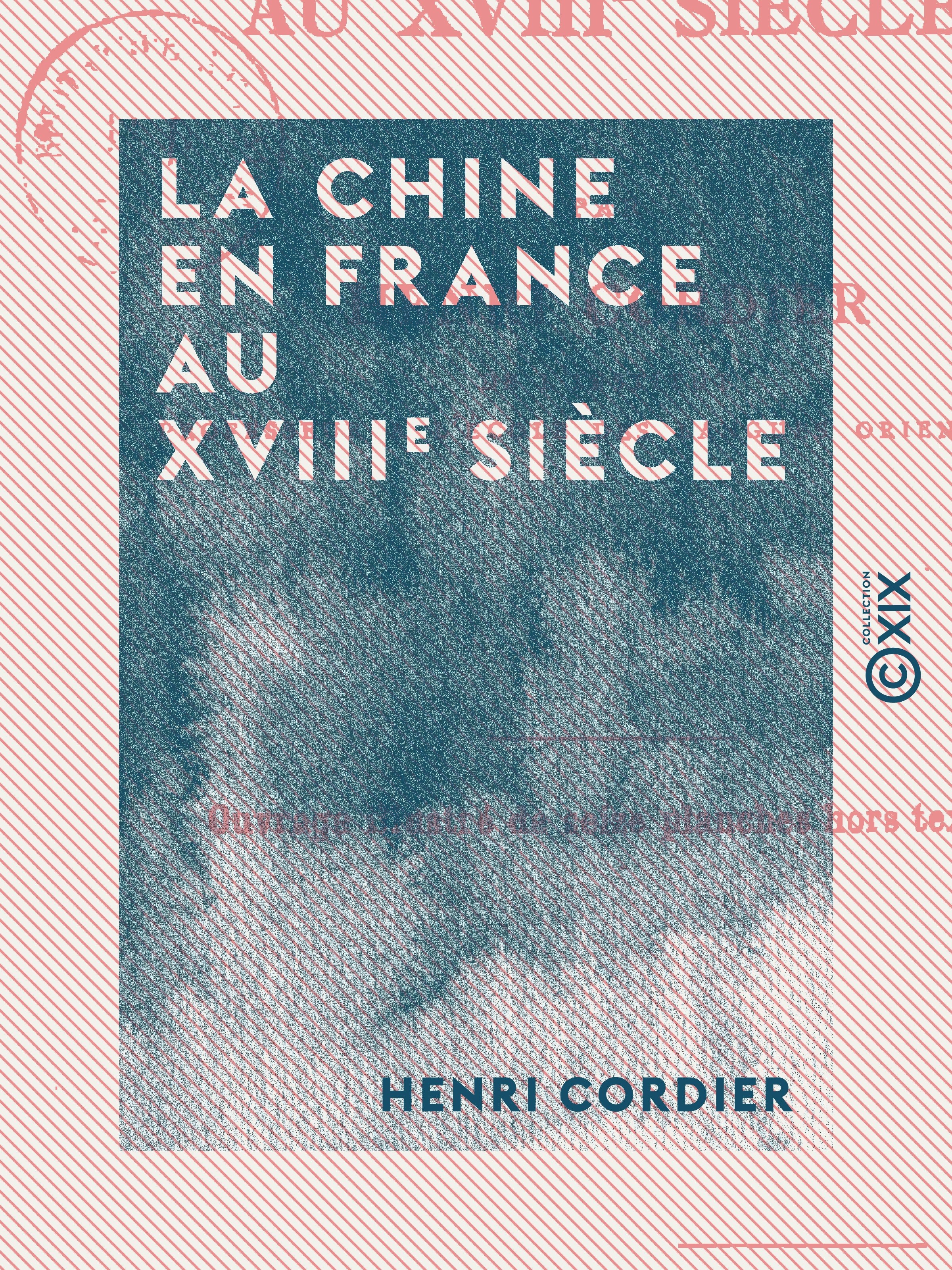 ebook cover of La Chine en France au XVIIIe siècle, by Henri Cordier