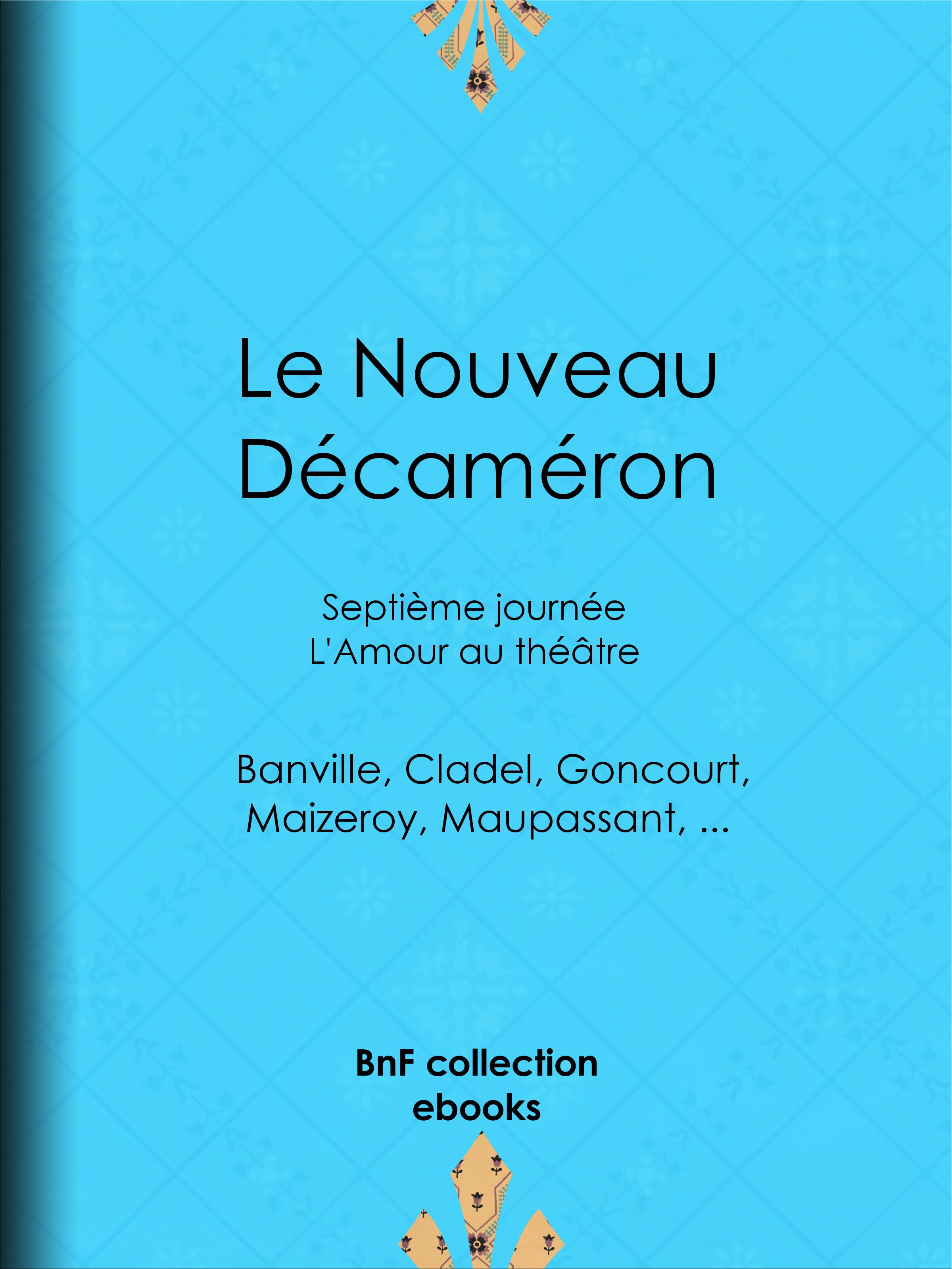 ebook cover of Le Nouveau Décaméron, by Théodore de Banville, Collectif, Edmond de Goncourt, Guy de Maupassant