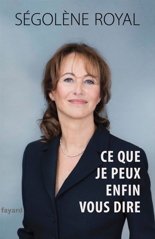 ebook cover of Ce que je peux enfin vous dire, by Ségolène Royal