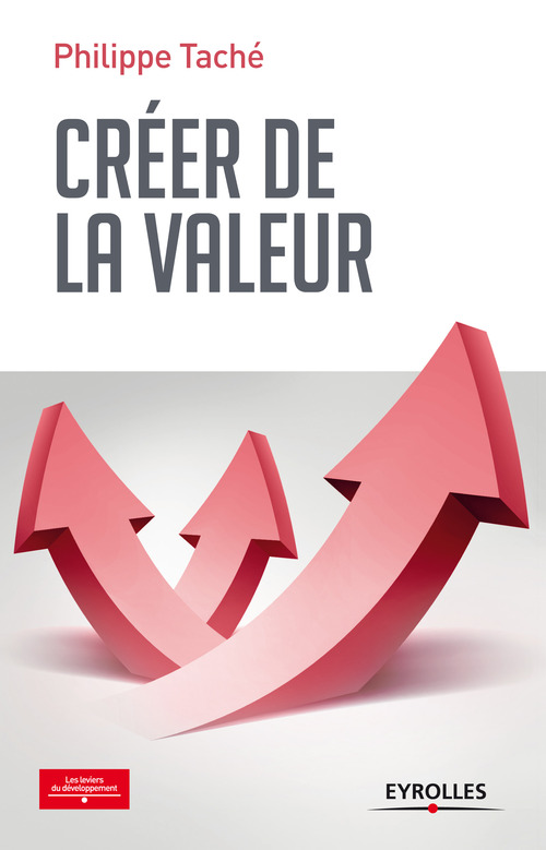 ebook cover of Créer de la valeur, by Philippe Taché