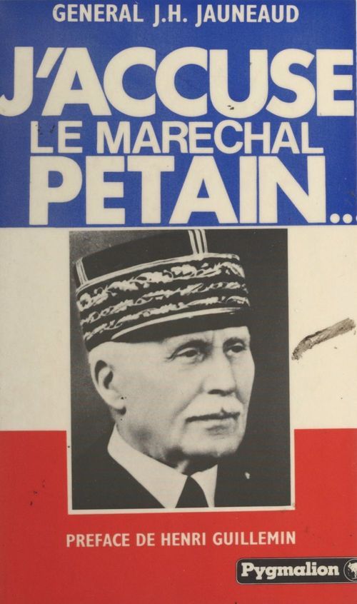 Couverture ebook de J'accuse le maréchal Pétain..., de Jean-A. Cherasse, Jean-Henri Jauneaud