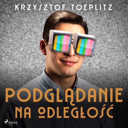 Couverture audiobook de Podgladanie na odleglo´s´c, de Krzysztof Toeplitz