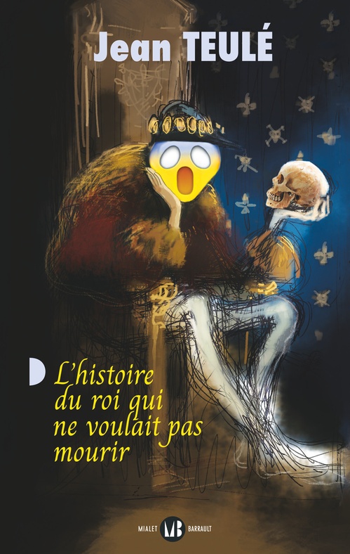 ebook cover of L'histoire du roi qui ne voulait pas mourir, by Jean Teulé